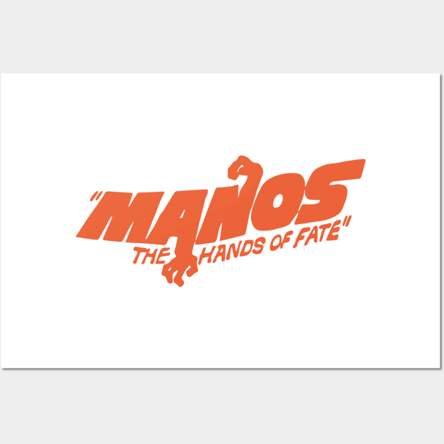 Manos: The Hands of Fate Wall Art by DankSpaghetti